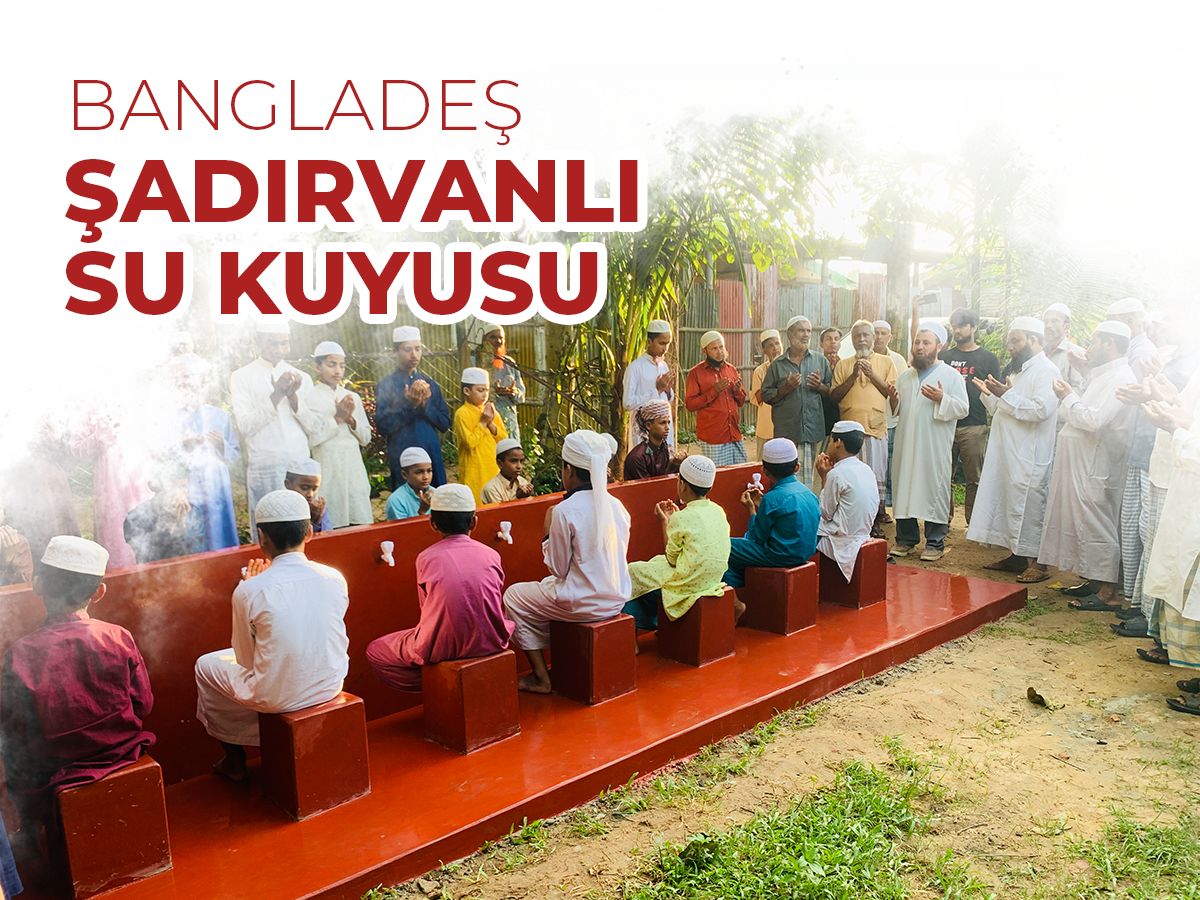 BANGLADEŞ ŞADIRVANLI SU KUYUSU