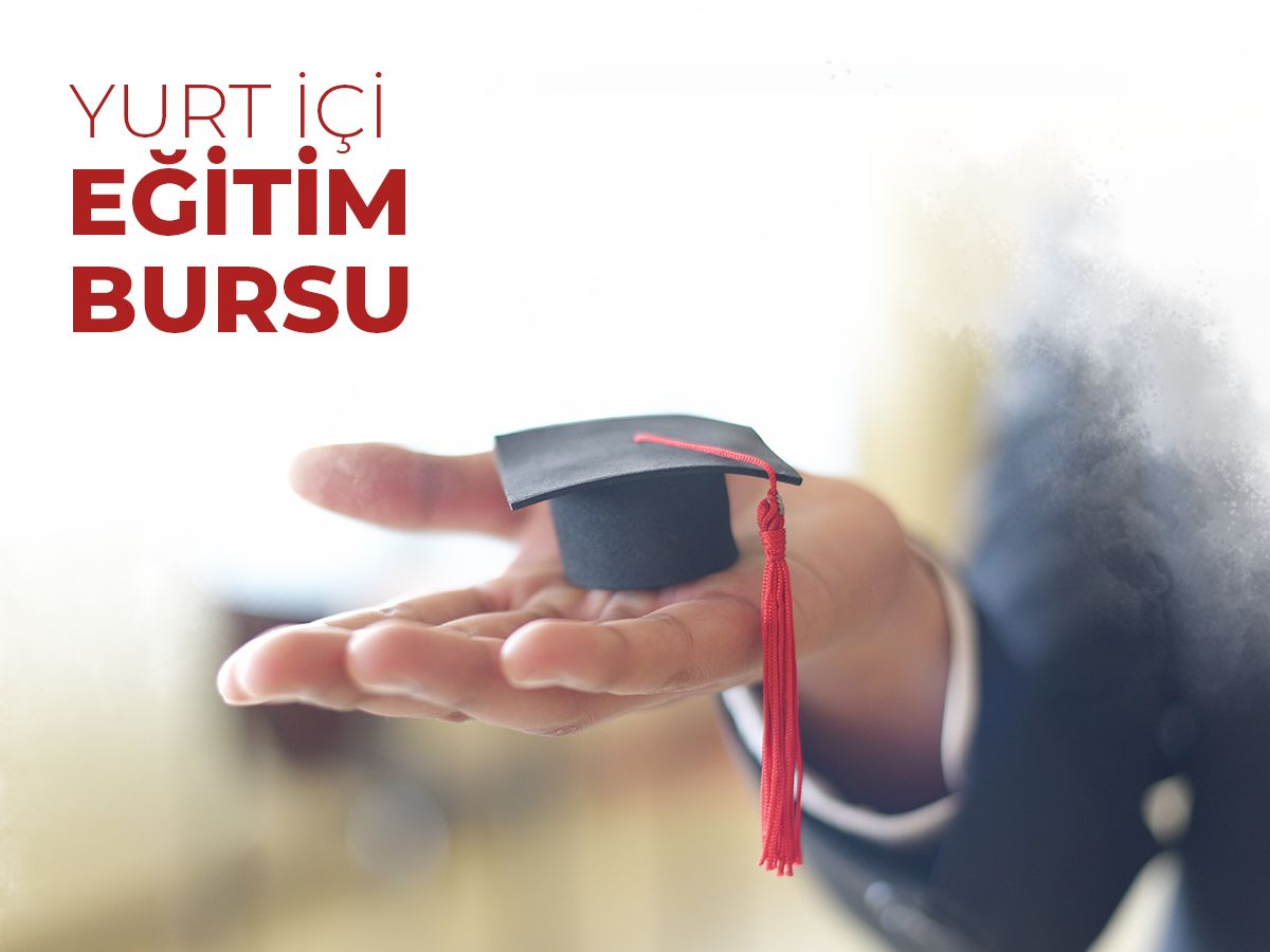 YURTİÇİ EĞİTİM BURSU